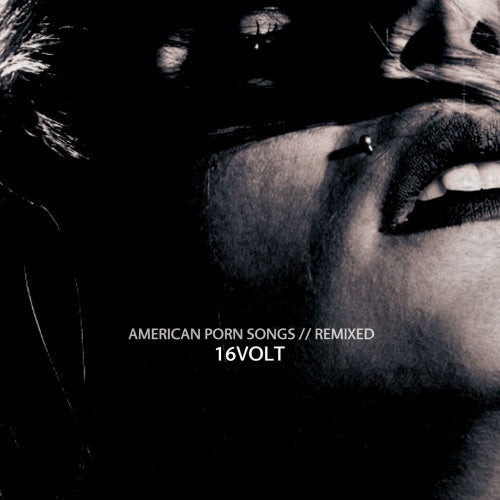 16VOLT - American Porn Songs / Remixed