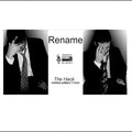 Rename - The Hack / Limited Edition