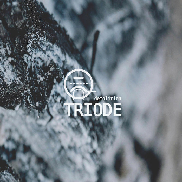 Triode - Demolition
