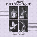 Corps Diplomatique - In Your Night