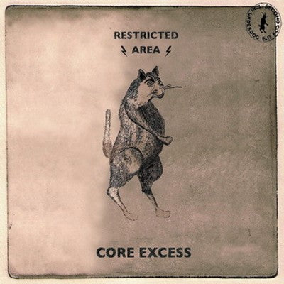 Restricted Area - Core Excess / Limited Edition