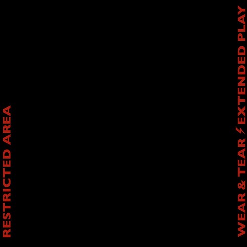Restricted Area - Wear & Tear