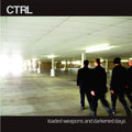 Ctrl - Loaded Weapons And Darkened Days