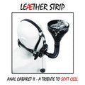 Leaether Strip - Anal Cabaret II - A Tribute To Soft Cell