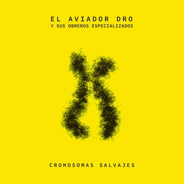 Aviador Dro - Cromosomas Salvajes