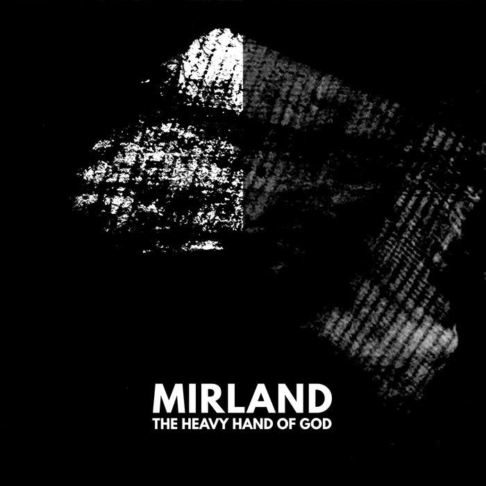 Mirland - The Heavy Hand of God / Limited Edition