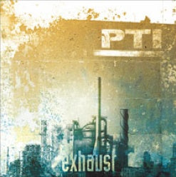 PTI - Exhaust Remixes