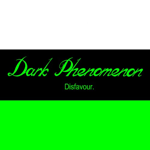 Dark Phenomenon - Disfavour