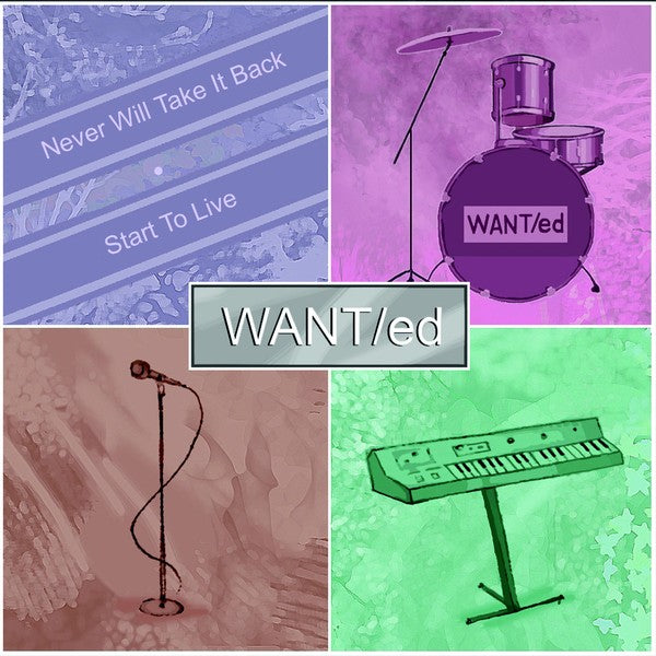 WANT/ed - Never Will Take It Back / Start To Live