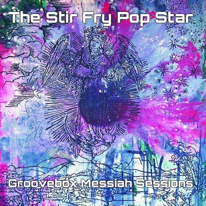 The Stir Fry Pop Star - Groovebox Messiah Sessions