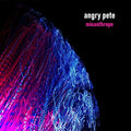 Angry Pete - Misanthrope / Extreme Limited Edition