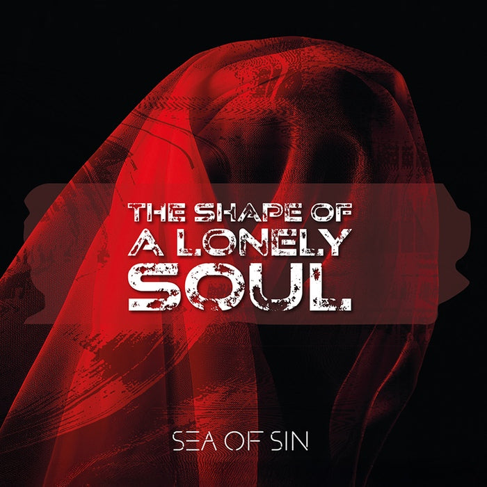 Sea Of Sin - The Shape of a Lonely Soul