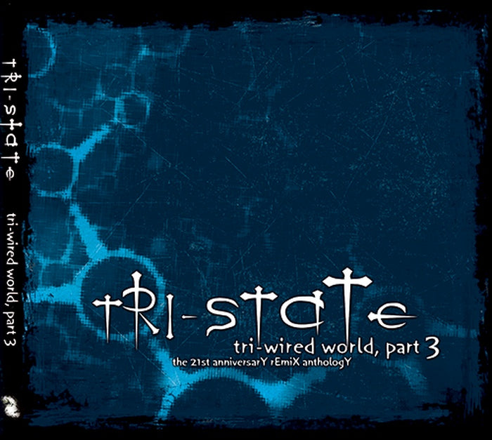 Tri-State - Tri-Wired World, Part 3