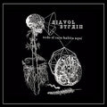 Diavol Strain - All Chaos Resides Here