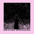 Night in Athens - Wasted Reflektions / 4th Edition