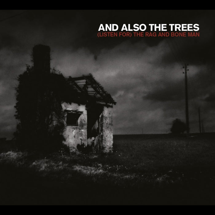 And Also The Trees - (Listen for) The Rag And Bone Man [+6 bonus]