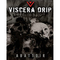 Viscera Drip - Abattoir