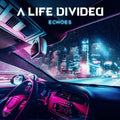 A Life Divided - Echoes