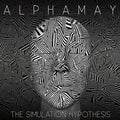 Alphamay - The Simulation Hypothesis