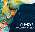Anadyr - Devouring The Self / Limited Edition