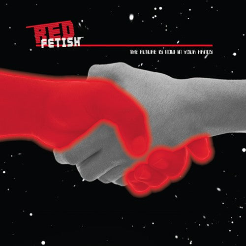 Red Fetish - The Future is now in your Hands / EP