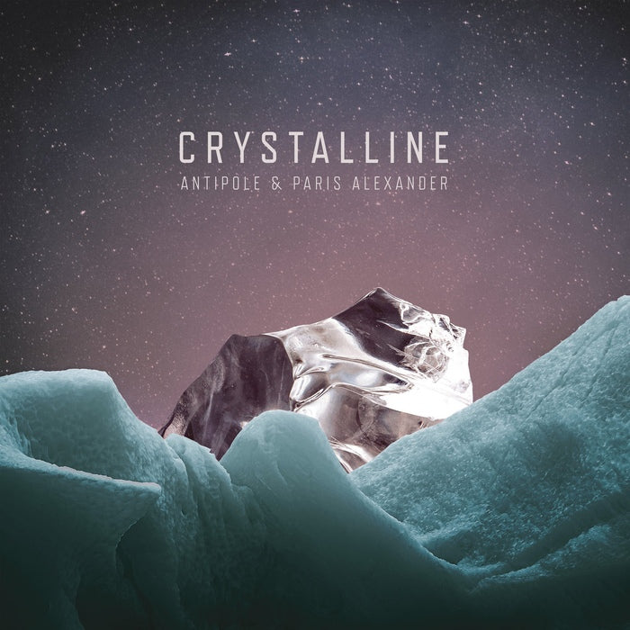 Antipole & Paris Alexander - Crystalline