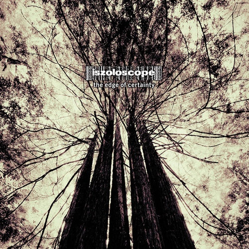 Iszoloscope - The Edge Of Certainty