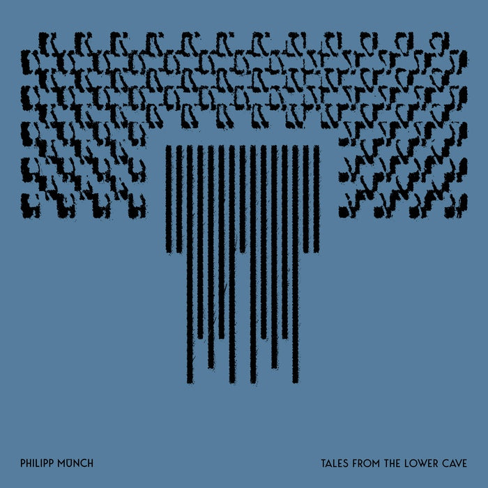 Philipp Münch - Tales From The Lower Cave
