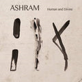Ashram - Human And Divine