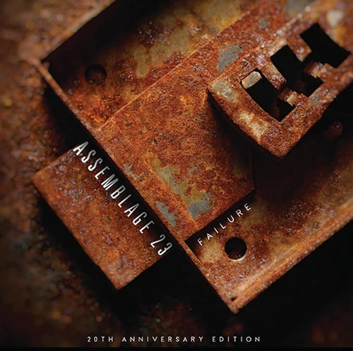 Assemblage 23 - Failure / 20th Anniversary Edition