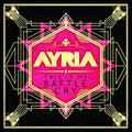 Ayria - This Is My Battle Cry / Special Deluxe Edition