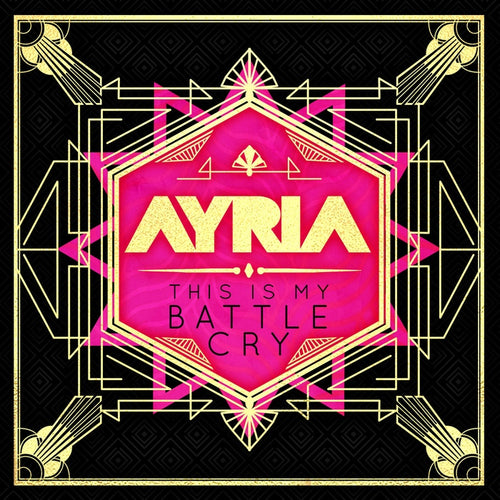 Ayria - This Is My Battle Cry / Special Deluxe Pink Edition