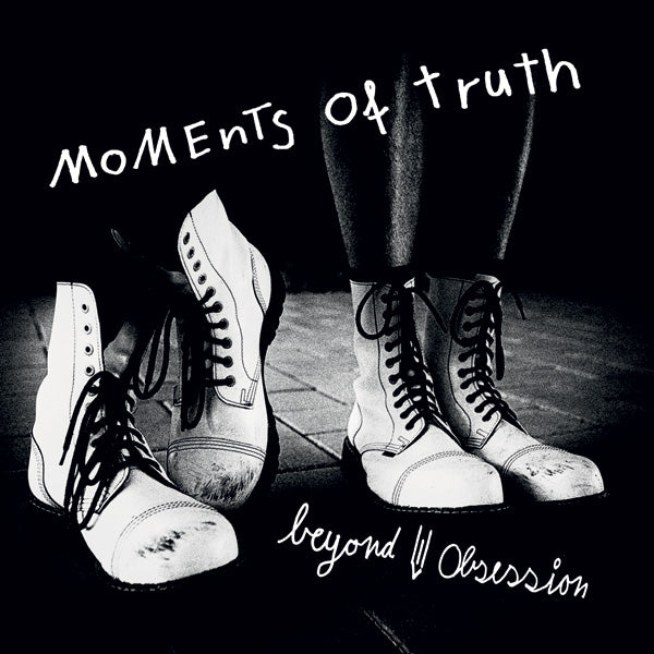 Beyond Obsession - Moments of Truth