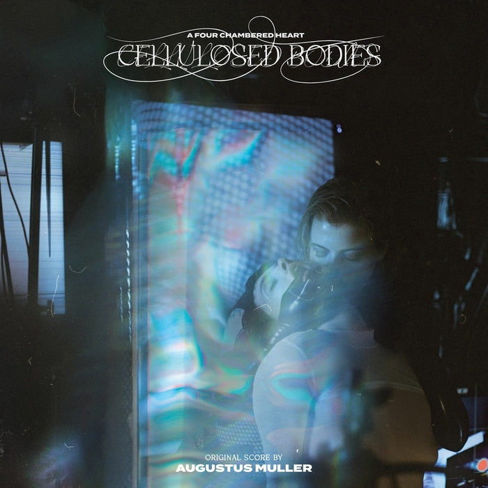 Augustus Muller (Boy Harsher) - Cellulosed Bodies (Original Soundtrack)