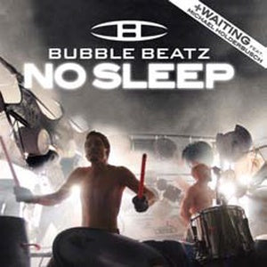 Bubble Beatz - No Sleep