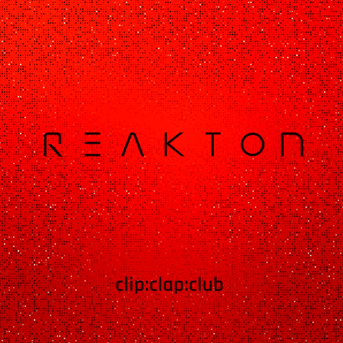 Reakton - clip:clap:club