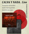 Calva Y Nada - Live@clubseilerstrasse / Limited Red Gatefold Edition