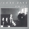 Cetu Javu - Por Que? / Limited Black Edition