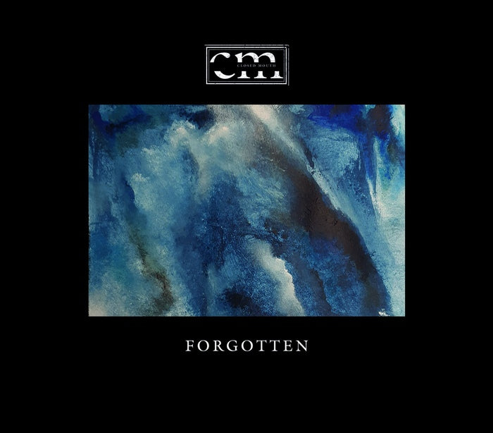 Closed Mouth – Forgotten