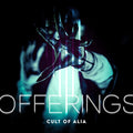 Cult Of Alia - Offerings / Limited Edition