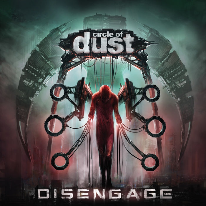 Circle Of Dust - Disengage / Remastered