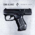 Coma Alliance - Weapon Of Choice