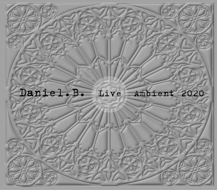 Daniel B. - Live Ambient 2020 / Limited Edition