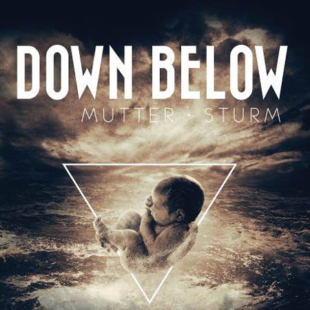Down Below - Mutter Sturm