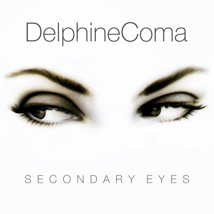 Delphine Coma - Secondary Eyes / Limited Edition