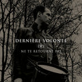 Derniere Volonte - Don't Look Back / Black Edition