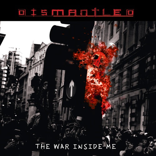 Dismantled - The War Inside Me