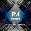 Destroy Me Again - Cold By Design / Limited Edition