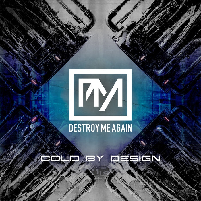 Destroy Me Again - Cold By Design / Limited Edition