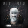 Dulce Liquido - Mind Domination